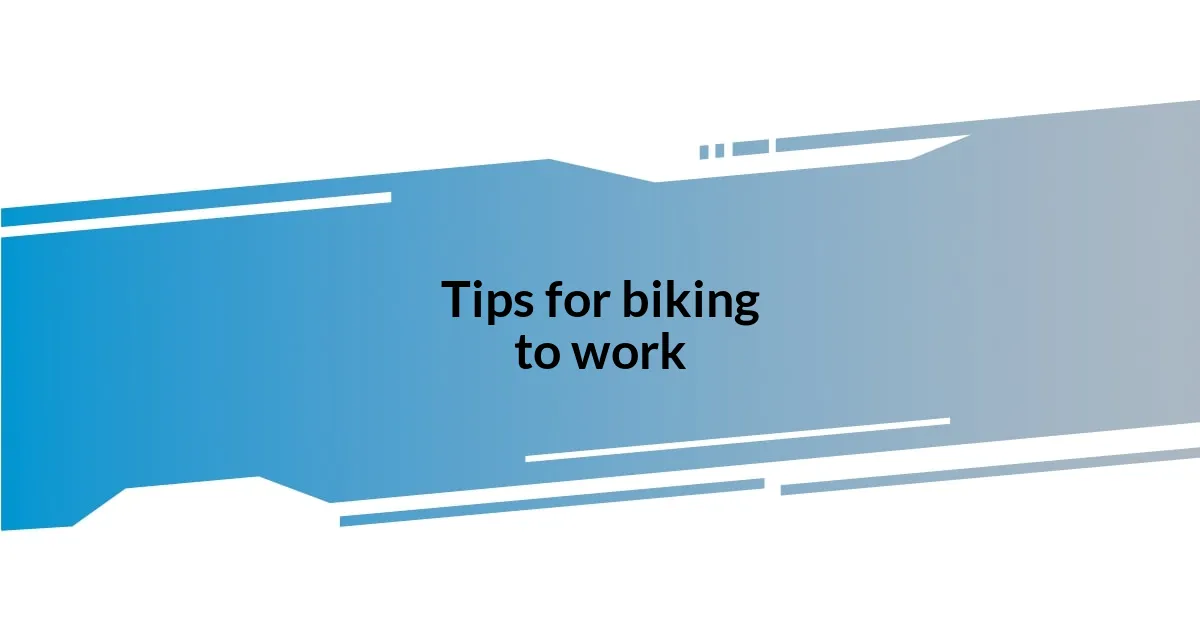 Tips for biking to work